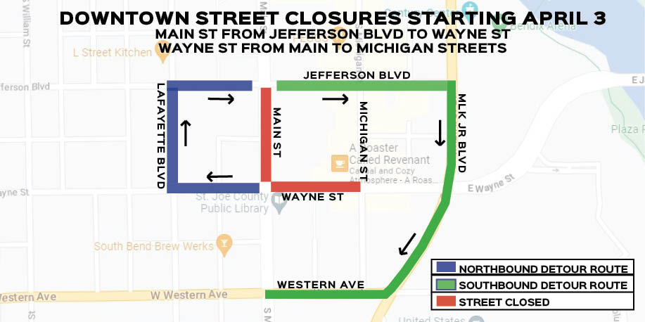 City of south bend downtown street closures starting April 3rd